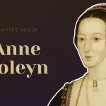 7 myths about Anne Boleyn – BUSTED