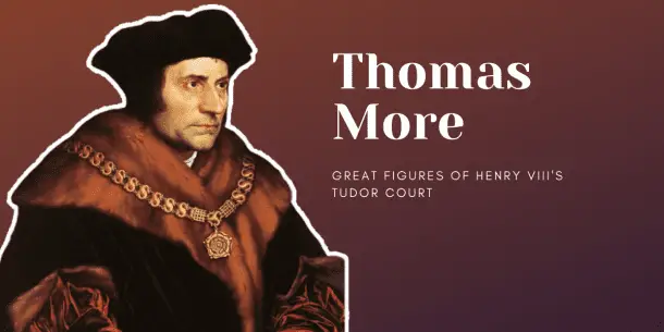 Sir Thomas More - Great Figures of Henry VIII's Tudor Court - History ...