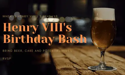 Henry VIII’s Birthday – Get the Cake!