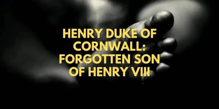 Henry Duke of Cornwall: Forgotten Son of Henry VIII