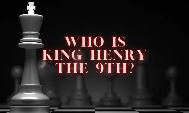 Who is King Henry The 9th?