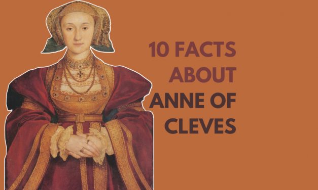 From German Princess to English Queen: 10 Facts About Anne of Cleves
