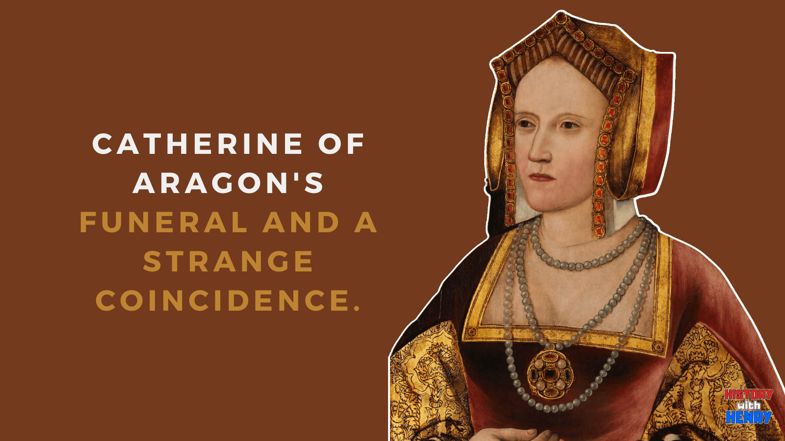 12 Catherine of Aragon's funeral and a strange coincidence. 12 Facts about Catherine of Aragon