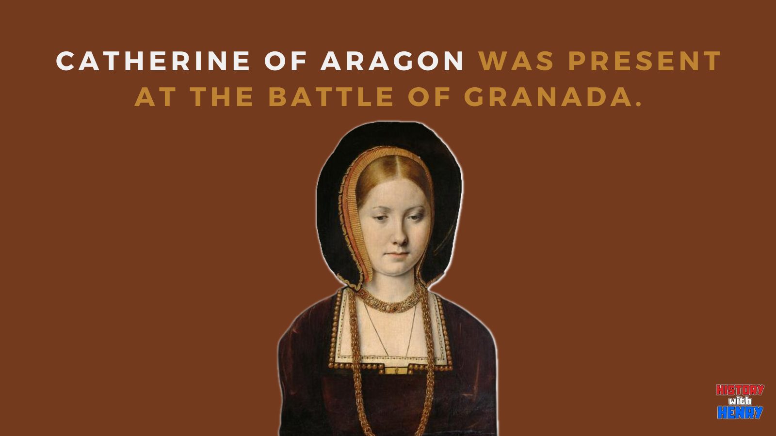 4 Catherine was present at the Battle of Granada. 12 Facts about Catherine of Aragon