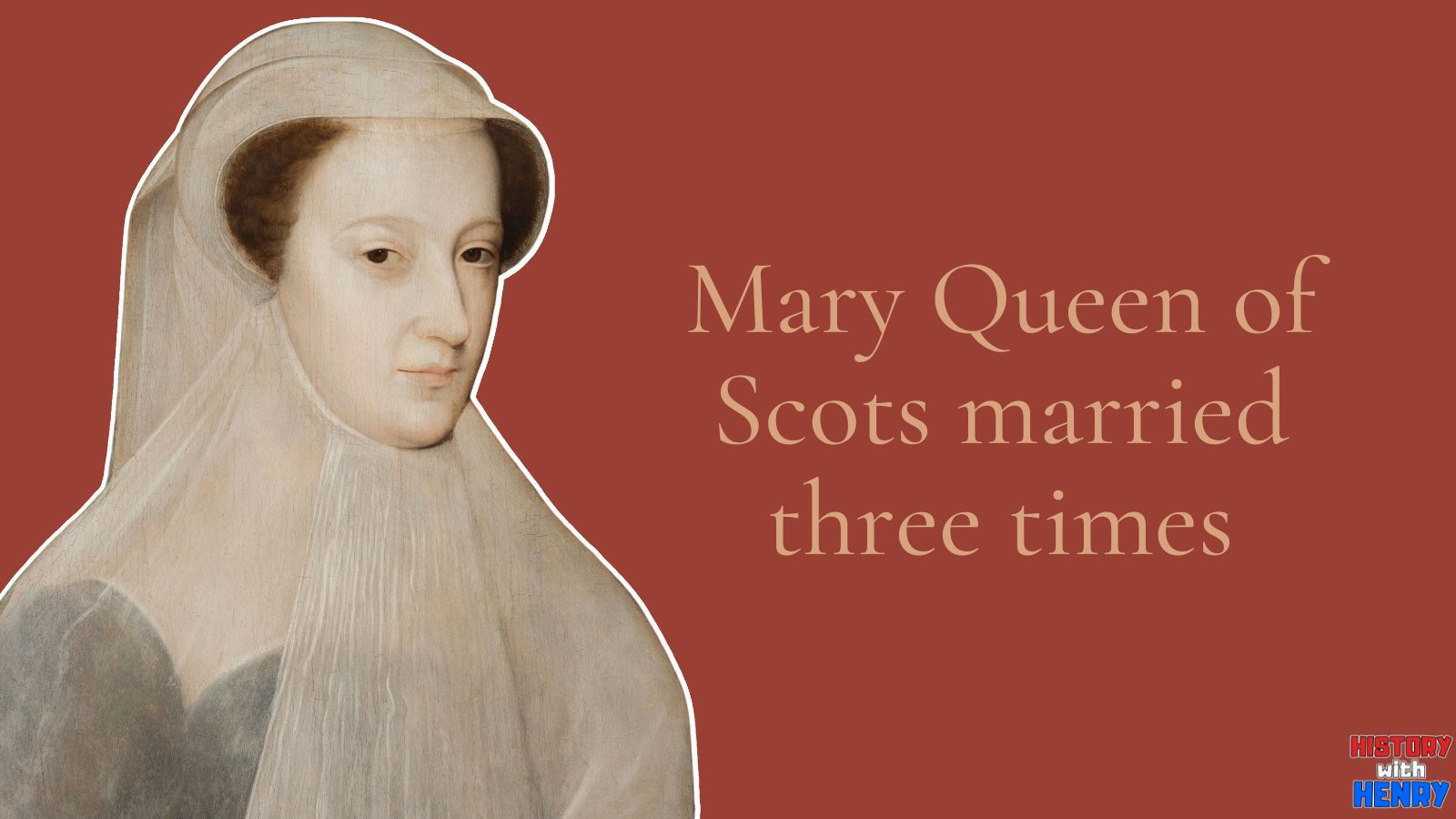 4 Mary Queen of Scots married three times Mary Queen of Scots Facts