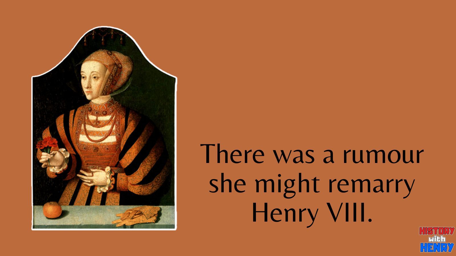 7 There was a rumour she might remarry Henry. Facts about Anne of Cleves