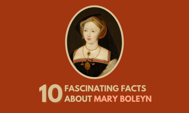 10 Fascinating Facts About Mary Boleyn