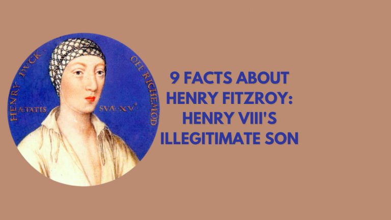 9 Facts about Henry Fitzroy: Henry VIII’s illegitimate son