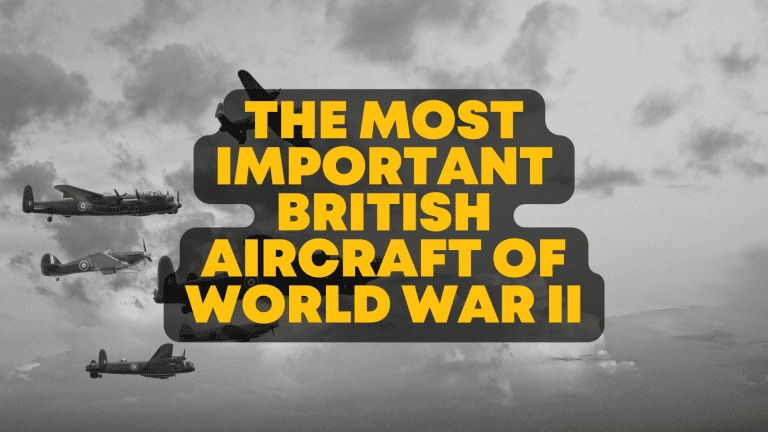 The Most Important British Aircraft of World War II