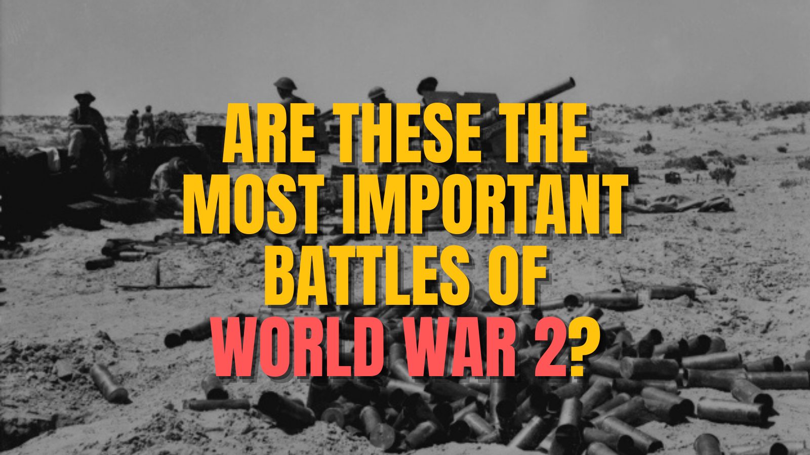 most important battles of world war 2