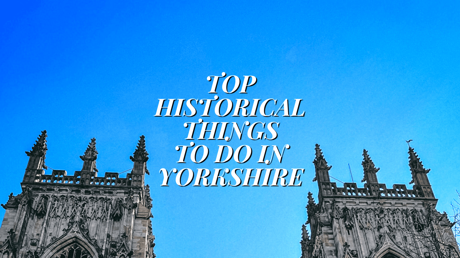 Things to do in Yorkshire