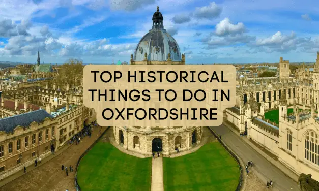 Top 14 Historical Things to do in Oxfordshire in 2022
