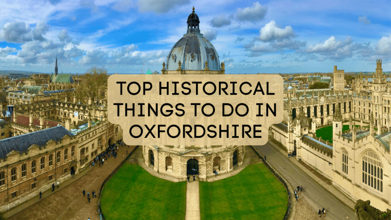 Top 13 Historical Things to do in Oxfordshire in 2024
