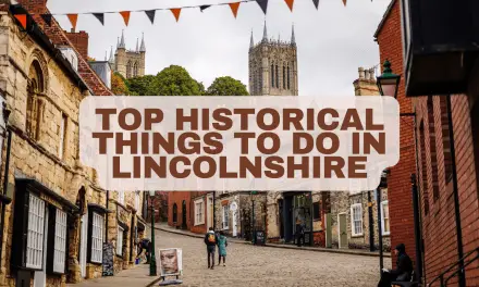 Top 21 historical things to do in Lincolnshire 2022