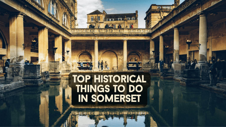 Top 23 Historical Things to do in Somerset in 2024