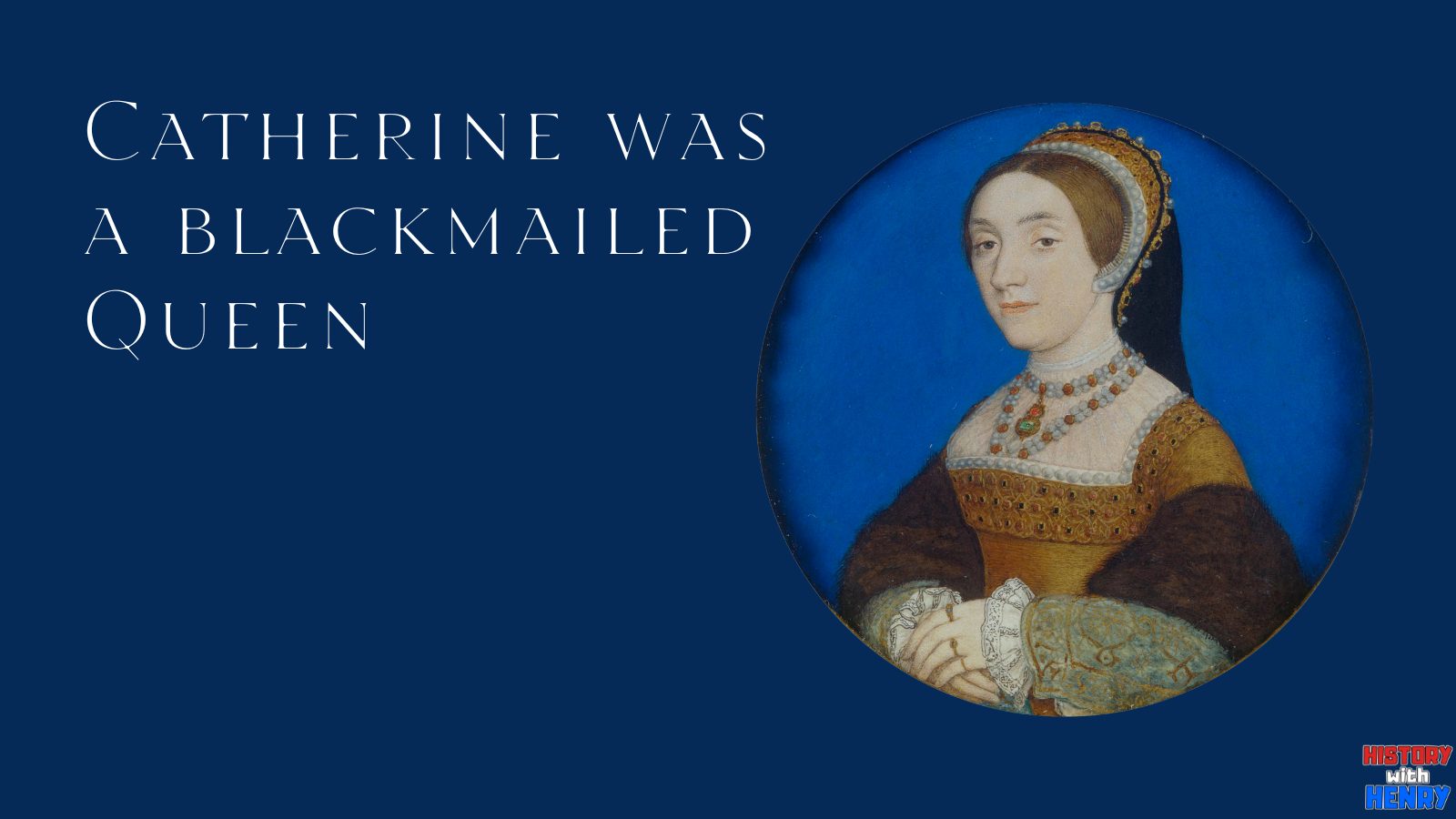 11 Catherine Howard