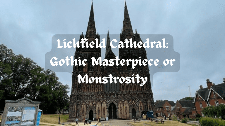 Lichfield Cathedral: Gothic Masterpiece or monstrosity