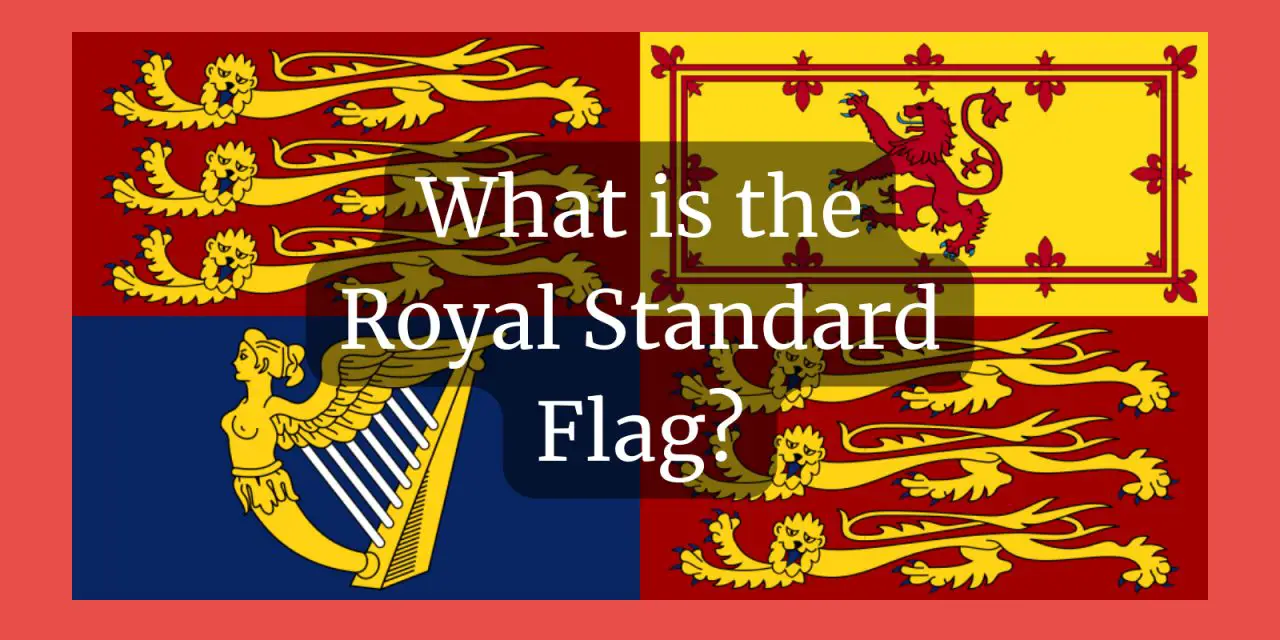 Royal Standard Flag: How It's Made And Its Significance