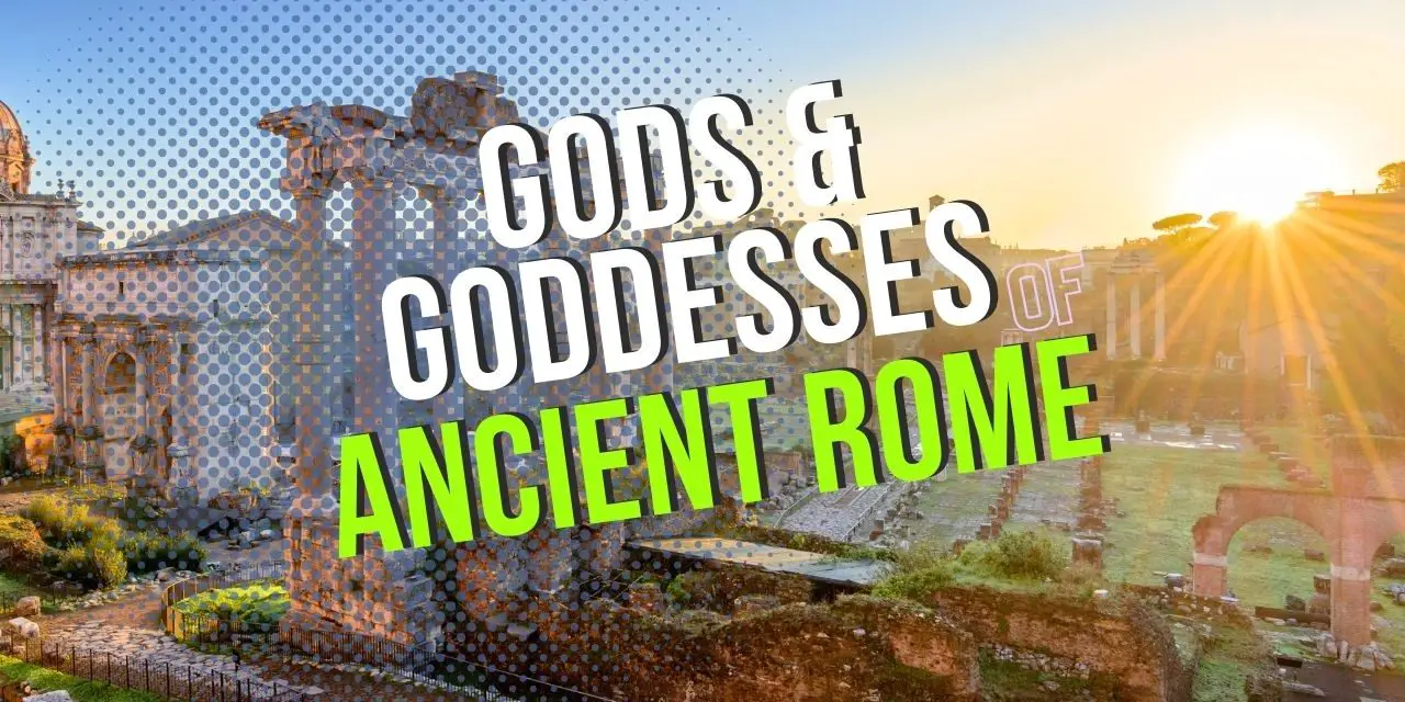 The All-Powerful Gods and Goddesses of Ancient Rome