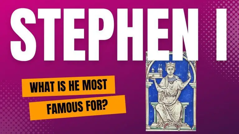What is King Stephen famous for?